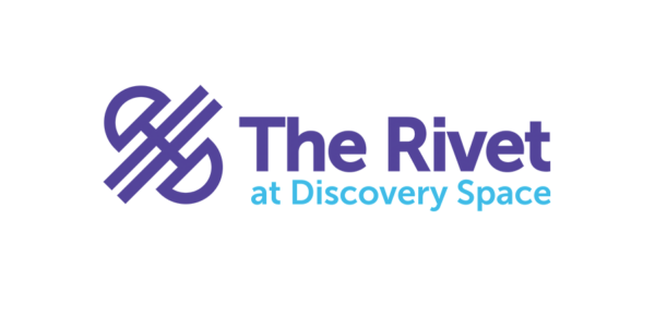 The Rivet at Discovery Space